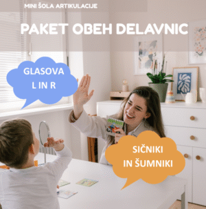 MINI ŠOLA ARTIKULACIJE: Paket obeh delavnic L in R + SIČNIKI IN ŠUMNIKI